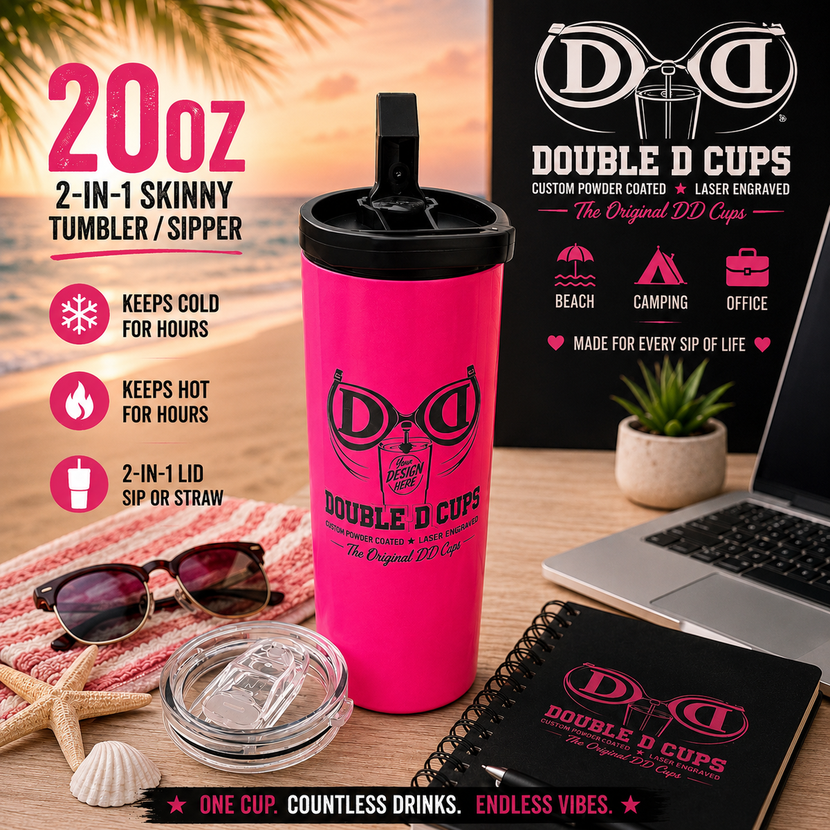 Double D Cups 20 oz 2-in-1 skinny tumbler and sipper with both lids